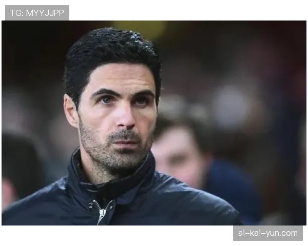 阿尔特塔赛后肯定球队防守:阿森纳连续三场联赛零封对手